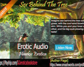 Sex Intercourse behind the Tree ( it's a Wow! Erotic Audio by Hawkie Erotica) Ggerotica