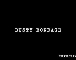 Perverse Family - Big-Titted Restrict Restrain Bondage TEASER